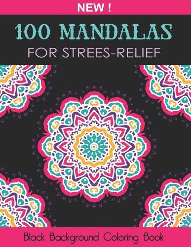 100 Mandalas For Stress Relief