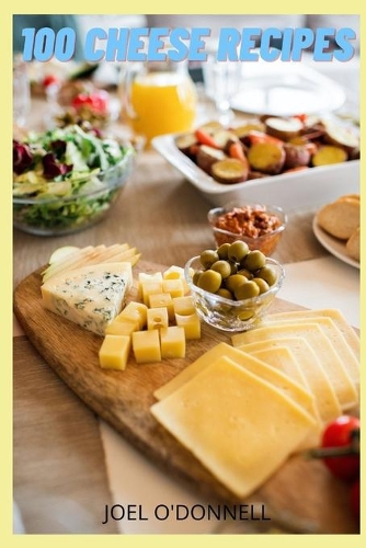 100 Cheese Recipes
