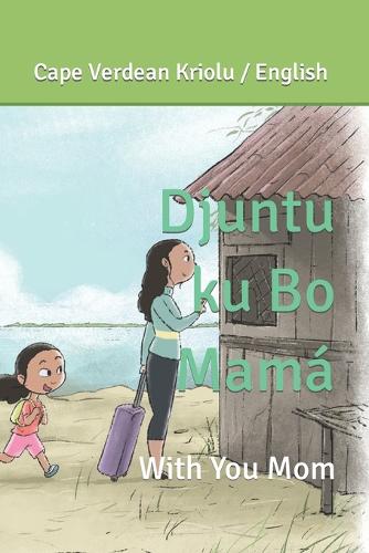 Djuntu ku Bo Mamá: With you Mom(Óra Di Konta Stória / Story Time)