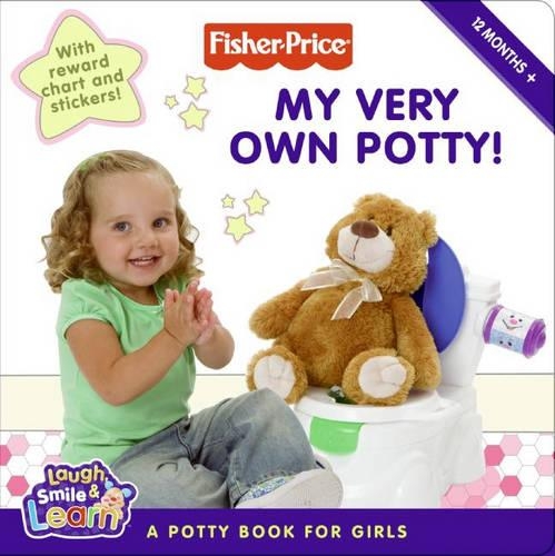 Fisher-Price: My Very Own Potty!: A Potty Book for Girls(Fisher Price)