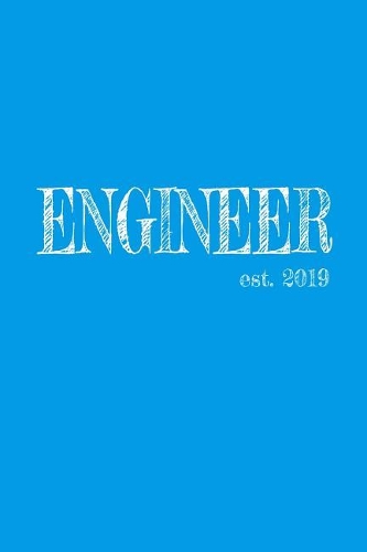 Engineer est. 2019: 6x9 Daily Planner 2019/2020 Graduation Gift for College or University Graduate for college, high school or students