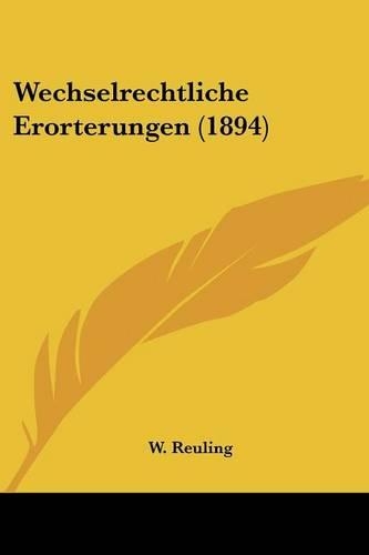 Wechselrechtliche Erorterungen (1894)