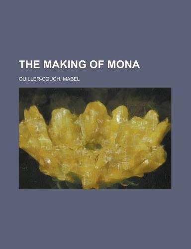 The Making of Mona