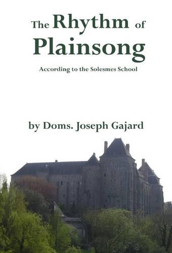 The Rhythm of Plainsong: According to the Solesmes School