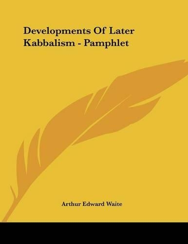Developments of Later Kabbalism - Pamphlet