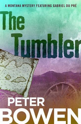 The Tumbler: (11 Montana Mysteries Featuring Gabriel Du Pré)