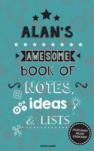 Alan's Awesome Book Of Notes, Lists & Ideas: Featuring brain exercises!(English)