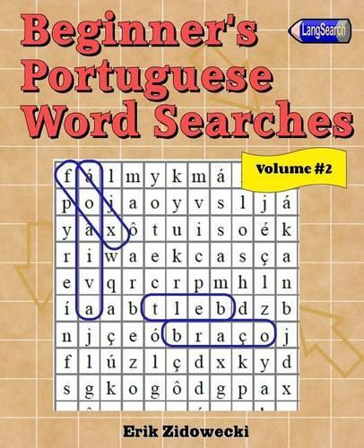 Beginner's Portuguese Word Searches - Volume 2