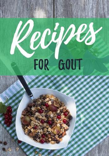 Recipes for Gout: Blank Recipe Cookbook Journal V2