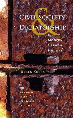 Civil Society and Dictatorship in Modern German History