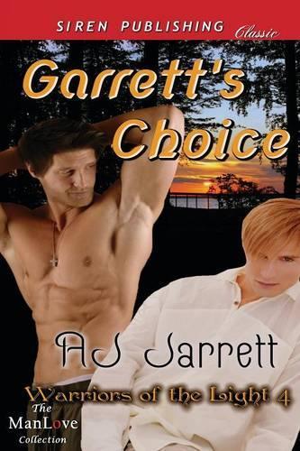 Garrett's Choice [Warriors of the Light 4] (Siren Publishing Classic Manlove): (English)