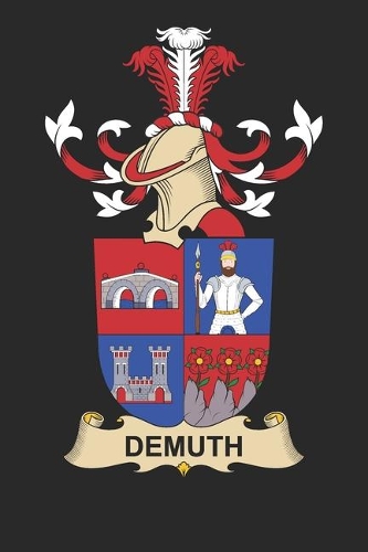 Demuth: Demuth Coat of Arms and Family Crest Notebook Journal (6 x 9 - 100 pages)