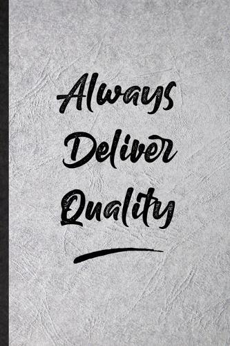 Always Deliver Quality