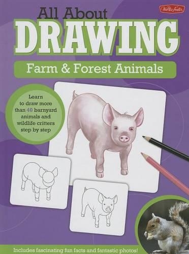 All about Drawing: Farm & Forest Animals