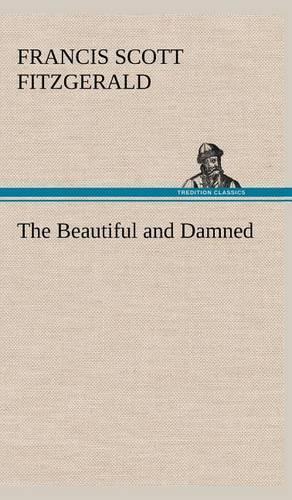 The Beautiful and Damned: (English)