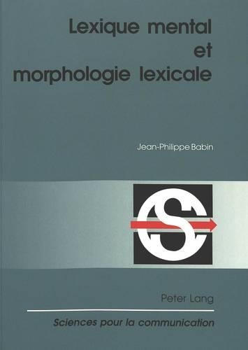 Lexique Mental Et Morphologie Lexicale