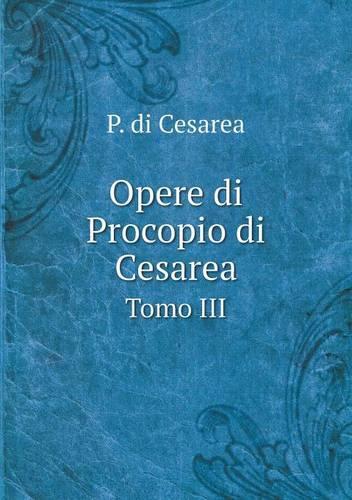 Opere di Procopio di Cesarea Tomo III