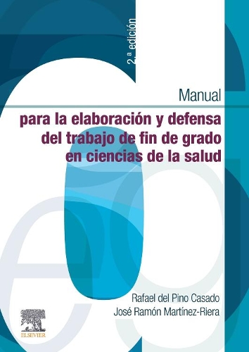 Manual Para La Elaboración Y Defensa del Trabajo Fin de Grado En Ciencias de la Salud