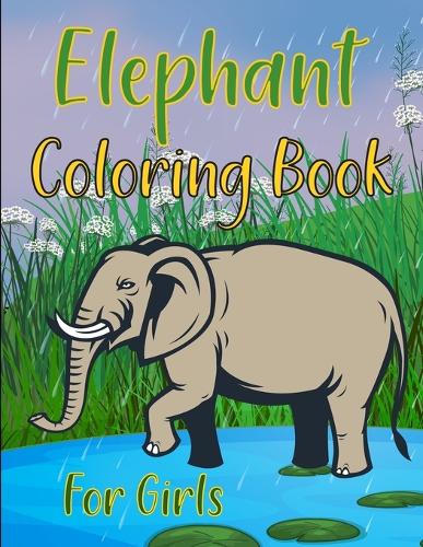 Elephants Coloring Book For Girls: Elephant Love
