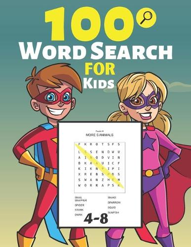 100 Word Search For Kids 4-8: Easy To Hard, Word Search Puzzles for Kids Ages 4-8 (Search and Find) With Solutions, Wonder Words, Activity for Children 4, 5, 6, 7 and 8 (Fun Lear