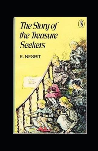 The Story of the Treasure Seekers Annotated