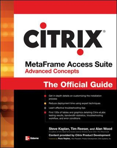 Citrix Access Suite 4.0: The Official Guide, Third Edition