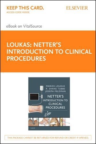 Netter's Introduction to Clinical Procedures Elsevier eBook on Vitalsource (Retail Access Card): Netter's Introduction to Clinical Procedures Elsevier eBook on Vitalsource (Retail Access Card)(Netter Clinical Science)