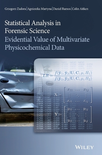 Statistical Analysis in Forensic Science: Evidential Value of Multivariate Physicochemical Data