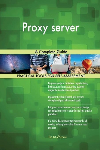 Proxy server A Complete Guide