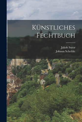 Künstliches Fechtbuch