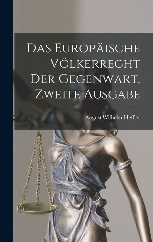 Das Europäische Völkerrecht der Gegenwart, zweite Ausgabe