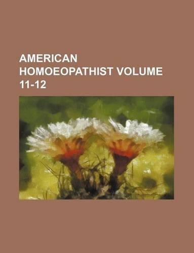 American Homoeopathist Volume 11-12