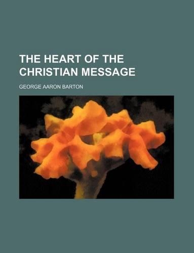 The Heart of the Christian Message: (English)