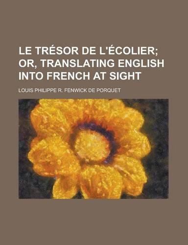 Le Tresor de L'Ecolier: (English)