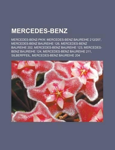 Mercedes-Benz: Mercedes-Benz-Pkw, Mercedes-Benz Baureihe 212207, Mercedes-Benz Baureihe 126, Mercedes-Benz Baureihe 202(German)