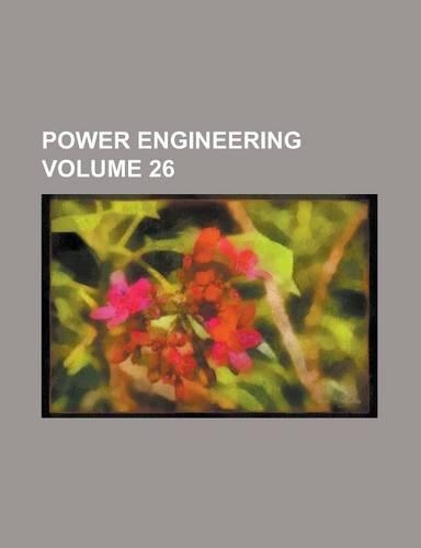 Power Engineering Volume 26