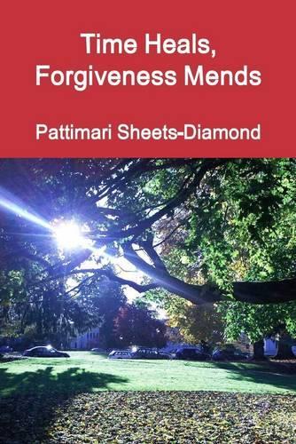 Time Heals, Forgiveness Mends
