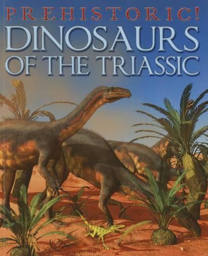 Dinosaurs of the Triassic