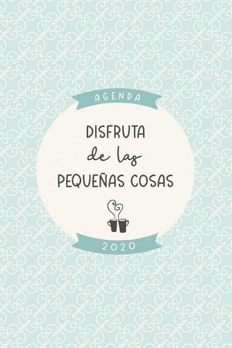 Agenda 2020 "Disfruta de las pequeñas cosas": Preciosa agenda para el año 2020 con bonito diseño interior, semana vista, planificador mensual y semanal, tapa blanda mate diseño azul verde crema