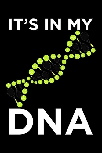 It's In My DNA