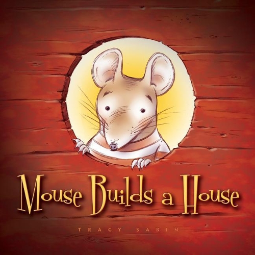 Mouse Builds a House