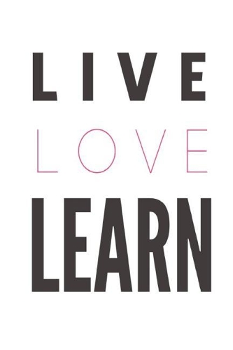 Live Love Learn