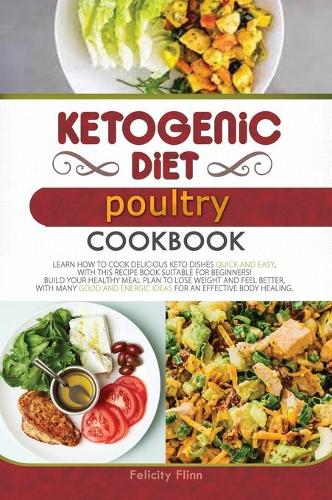 Ketogenic Diet Poultry Cookbook