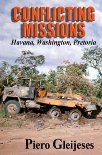 Conflicting Missions: Havana, Washington, Pretoria
