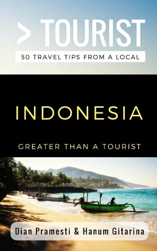 Greater Than a Tourist- Indonesia