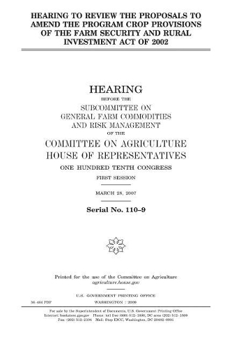 Hearing to Review the Proposals to Amend the Program Crop Provisions of the Farm Security and Rural Investment Act of 2002