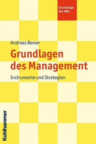 Grundlagen Des Management: Instrumente Und Strategien(Grundzuge Der Bwl)