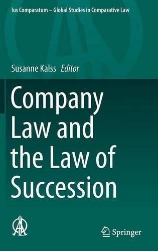 Company Law and the Law of Succession: (5 Ius Comparatum - Global Studies in Comparative Law)