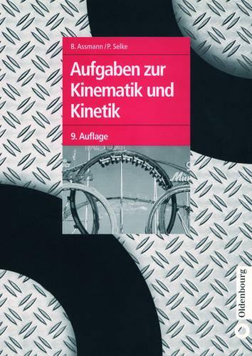 Aufgaben Zur Kinematik Und Kinetik