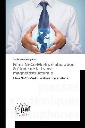 Films Ni-Co-Mn-In: Élaboration Étude de la Transf Magnétostructurale(Omn.Pres.Franc.)